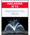 Halakha 73 importance des tfiloth