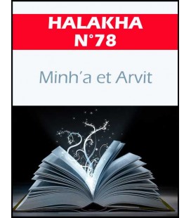 Halakha 78 Minha et Arvit