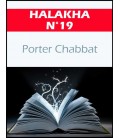 HALAKHA N 19 PORTER CHABBAT (pdf)