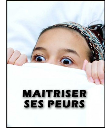 Maitriser ses Peurs (audio gratuit)