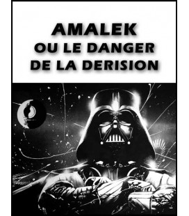 Amalek ou le danger de la derision (mp3)