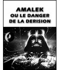 Amalek ou le danger de la derision (mp3)