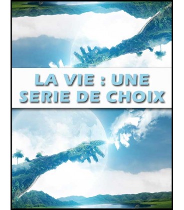  La Vie : Série de choix (mp4)