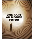 Une part au monde futur (mp4)